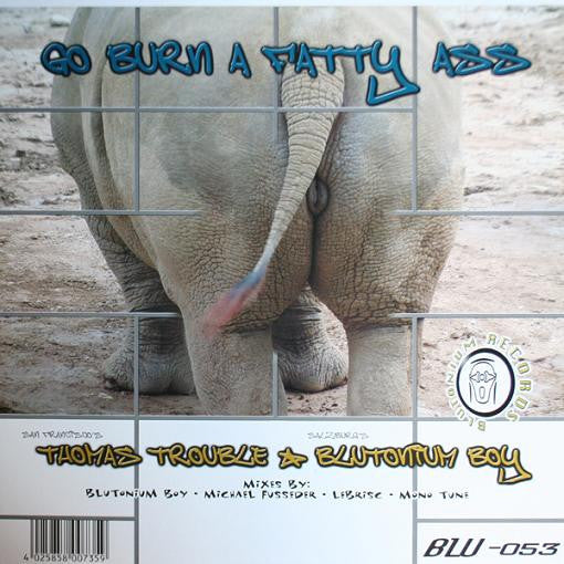 Go Burn A Fatty Ass | Very Good Plus (VG+) Near Mint (NM) Get Cheap Vinyl