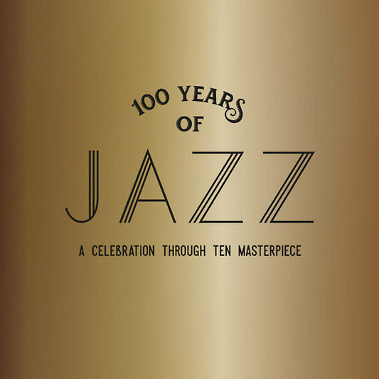 100 Years Of Jazz: A Celebration Through Ten Masterpieces | Get Cheap Vinyl