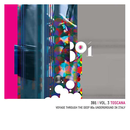 391 Vol. 3: Toscana - Voyage Through the Deep 80s Underground in Italy | Get Cheap Vinyl