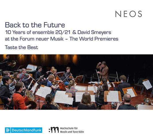 Back to the Future: 10 Years of ensemble 20/21 and David Smeyers at the Forum neuerMusik - The World Premieres | Get Cheap Vinyl