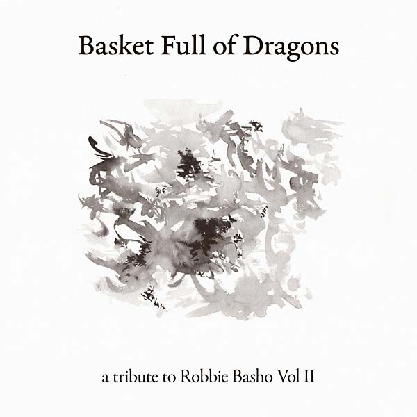 Basket Full of Dragons: A Tribute to Robbie Basho Vol II (CD) | Mint (M) Mint (M) Get Cheap Vinyl