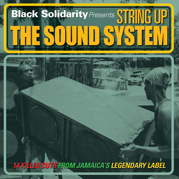 Black Solidarity Presents String Up the Sound System | Get Cheap Vinyl