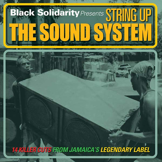 Black Solidarity Presents String Up the Sound System | Get Cheap Vinyl