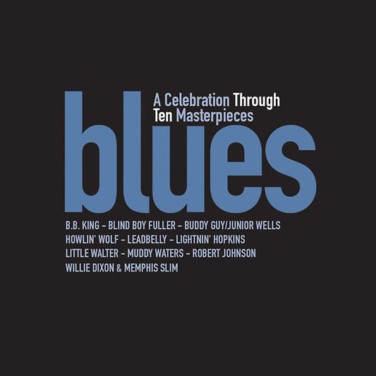 Blues: A Celebration Through Ten Masterpieces | Get Cheap Vinyl