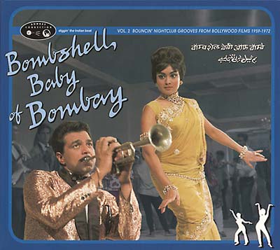 Bombshell Baby of Bombay: Bouncin' Nightclub Grooves from Bollywood Films 1959-1972, Vol. 2 | Get Cheap Vinyl