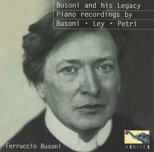 Busoni and His Legacy: Piano Recordings by Busoni, Ley, Petri | Get Cheap Vinyl