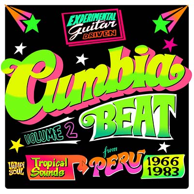 Cumbia Beat Volume 2: Tropical Sounds from Peru 1966-1983 | Get Cheap Vinyl