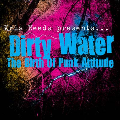 Dirty Water: The Birth Of Punk Attitude | Get Cheap Vinyl