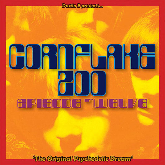 Dustin E Presents... Cornflake Zoo: Episode Twelve "The Original Psychedelic Dream" | Get Cheap Vinyl
