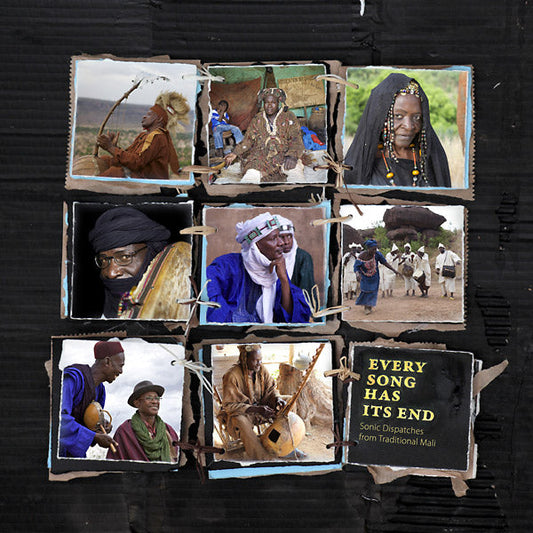 Every Song Has Its End: Sonic Dispatches from Traditional Mali | Get Cheap Vinyl