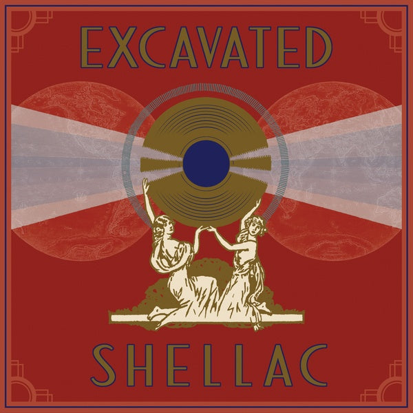Excavated Shellac: An Alternate History of the World's Music (1907-1967) | Get Cheap Vinyl