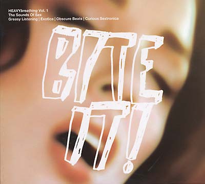 HEAVYbreathing Vol. 1, The Sounds of Sex: Bite It! | Get Cheap Vinyl