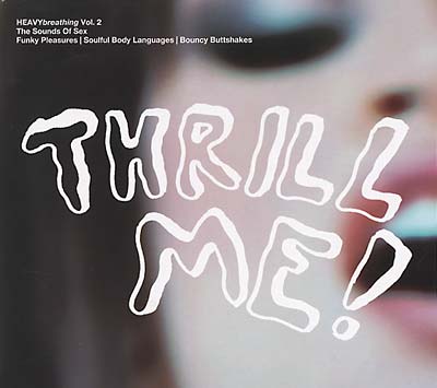 HEAVYbreathing Vol. 2, The Sounds of Sex: Thrill Me! | Get Cheap Vinyl