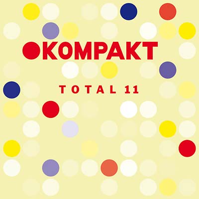 Kompakt Total 11 | Get Cheap Vinyl
