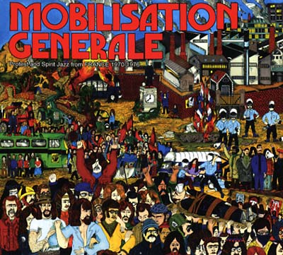 Mobilisation Generale: Protest and Spirit Jazz from France 1970-1976 | Get Cheap Vinyl