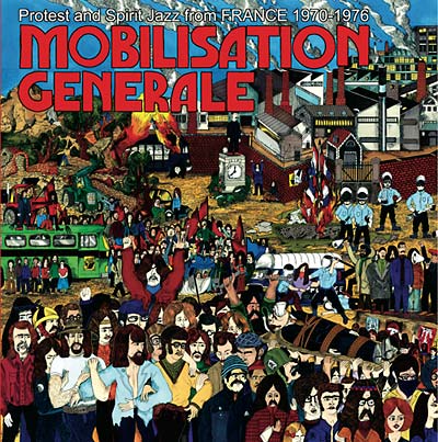 Mobilisation Generale: Protest and Spirit Jazz from France 1970-1976 | Get Cheap Vinyl