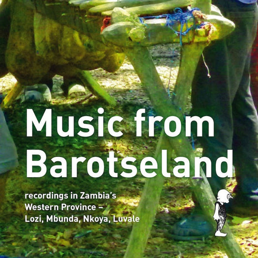 Music from Barotseland: Recordings in Zambia's Western Province - Lozi, Mbunda, Nkoya, Luvale | Get Cheap Vinyl