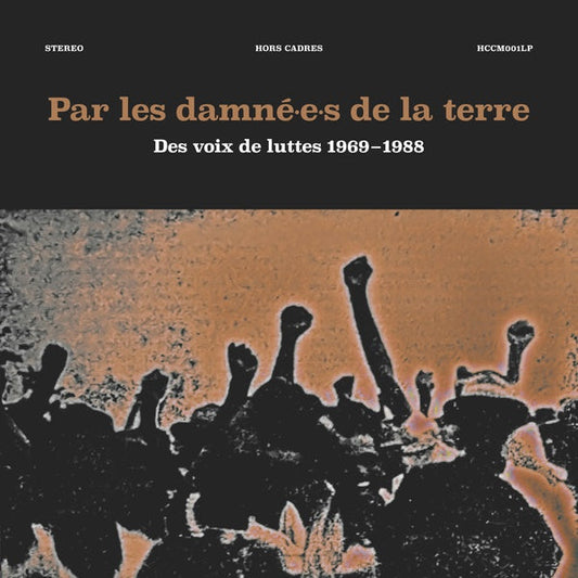 Par les damne-e-s de la terre: Des voix de luttes 1969-1988 | Get Cheap Vinyl