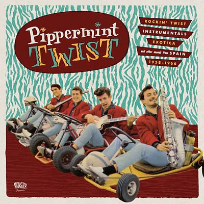 Pipperment Twist: Rockin' Twist Instrumentals, Exotica, and Other Sounds from Spain 1958-1966 | Get Cheap Vinyl
