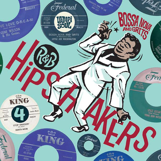 R&B Hipshakers Vol. 4: Bossa Nova and Grits | Get Cheap Vinyl