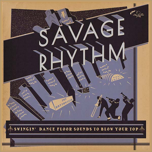 Savage Rhythm: Swingin' Dance Floor Sounds to Blow Your Top | Get Cheap Vinyl