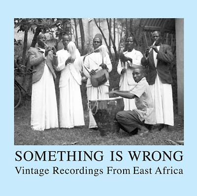Something Is Wrong: Vintage Recordings From East Africa | Get Cheap Vinyl