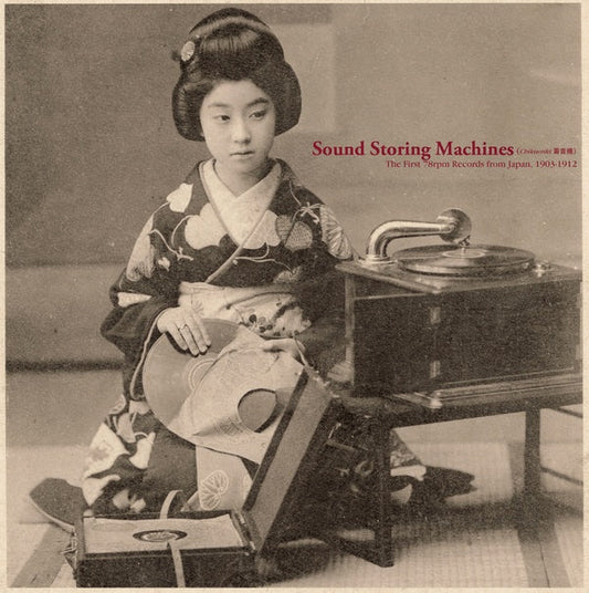 Sound Storing Machines: The First 78rpm Records from Japan, 1903-1912 | Get Cheap Vinyl