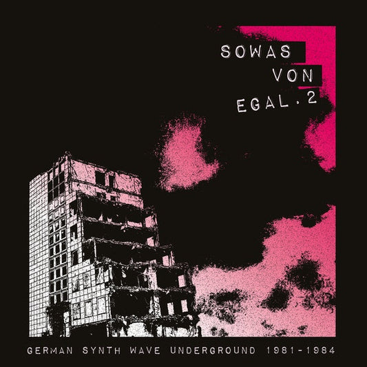 Sowas Von Egal 2: German Synth Wave Underground 1981-1984 | Get Cheap Vinyl