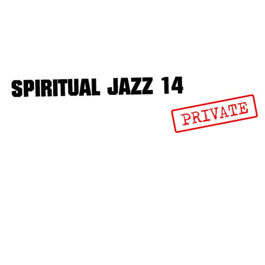 Spiritual Jazz 14: Private | Get Cheap Vinyl