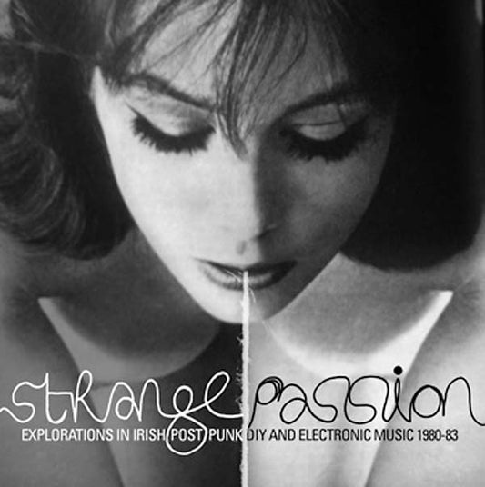 Strange Passion: Explorations in Irish Post Punk DIY and Electronic Music 1980-83 (CD) | Mint (M) Mint (M) Get Cheap Vinyl