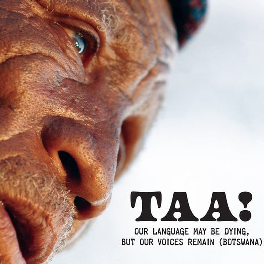 Taa! - Our Language May Be Dying, but Our Voices Remain (Botswana) | Get Cheap Vinyl
