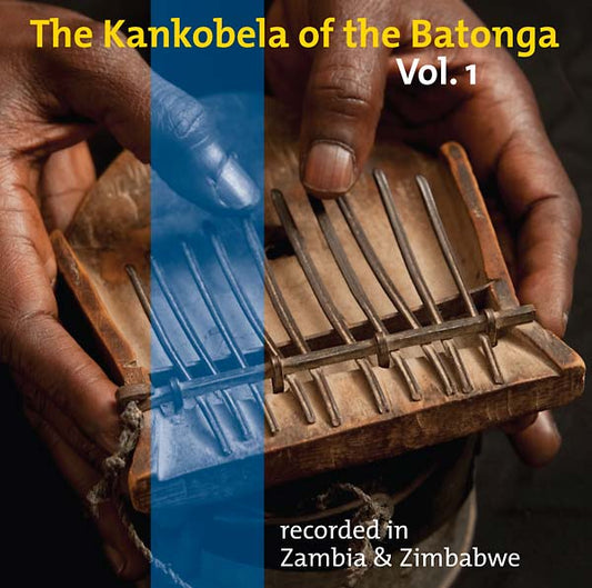 The Kankobela of the Batonga Vol. 1: Recorded in Zambia & Zimbabwe (CD) | Mint (M) Mint (M) Get Cheap Vinyl