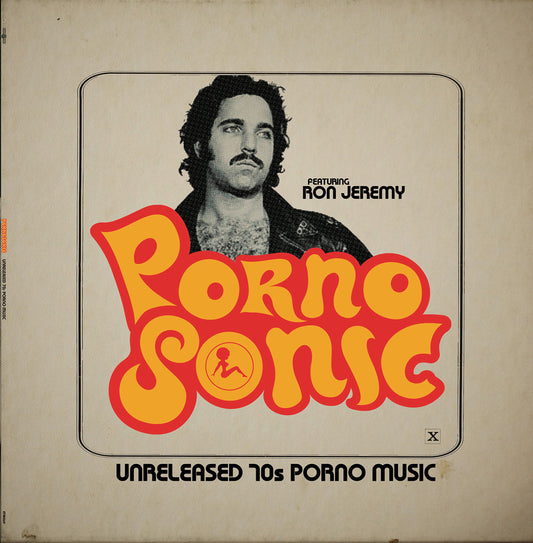 Pornosonic: Unreleased 70S Porn Music Featuring Ron Jeremy | Get Cheap Vinyl