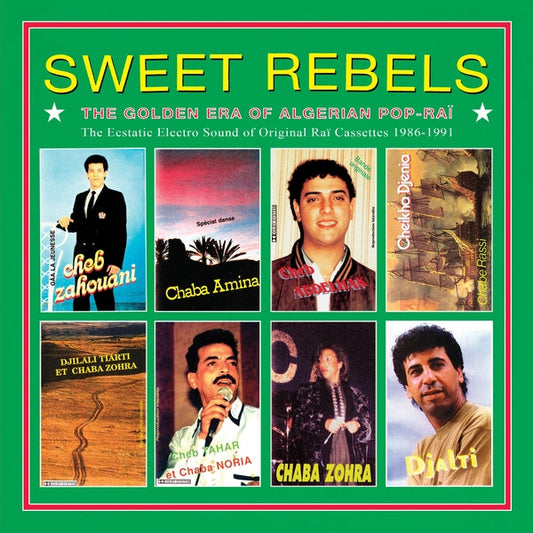 Sweet Rebels: The Golden Era Of Algerian Pop-Rai - The Ecstatic Electro Sound Of Original Rai Cassettes 1986-91 Selected By Cheb Gero LP | Mint (M) Mint (M) Get Cheap Vinyl