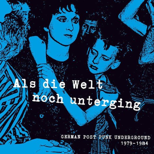 Als Die Welt Noch Unterging: German Post Punk Underground 1979-1984 (CD) | Mint (M) Mint (M) Get Cheap Vinyl