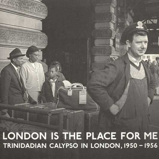 London Is The Place For Me (Trinidadian Calypso In London, 1950 - 1956) | Mint (M) Mint (M) Get Cheap Vinyl