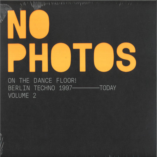 No Photos On The Dancefloor! Berlin Techno 1997-Today (Volume 2) | Mint (M) Mint (M) Get Cheap Vinyl