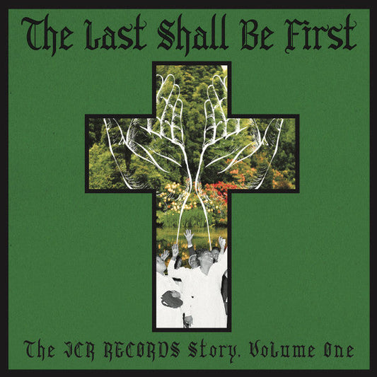 The Last Shall Be First: The JCR Records Story, Volume One | Mint (M) Mint (M) Get Cheap Vinyl