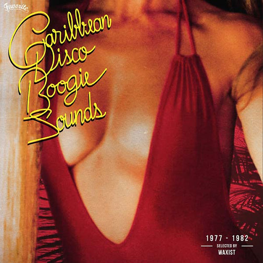 Caribbean Disco Boogie Sounds 1977-1982: Selected by Waxist | Get Cheap Vinyl