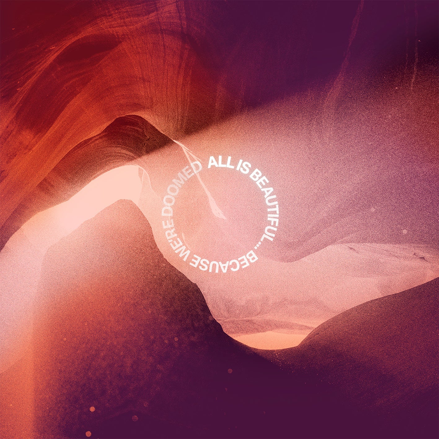 All Is Beautiful... Because We Are Doomed (Neon Pink/Purple Marbled Vinyl) | Get Cheap Vinyl