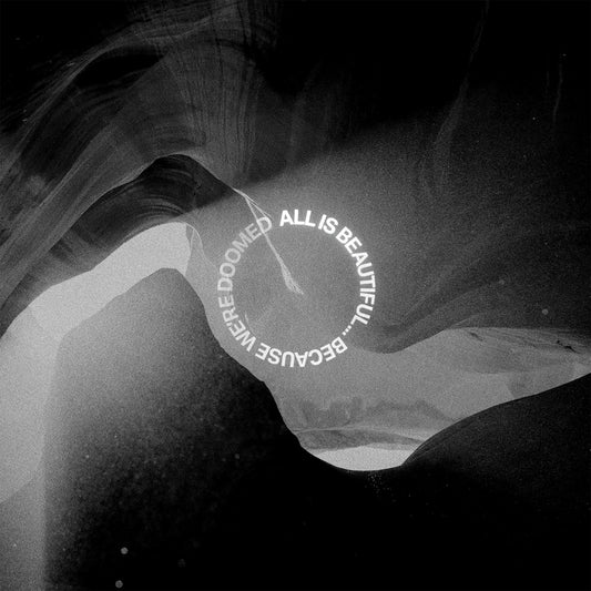 All Is Beautiful... Because We Are Doomed (Us Jewel Case) | Get Cheap Vinyl