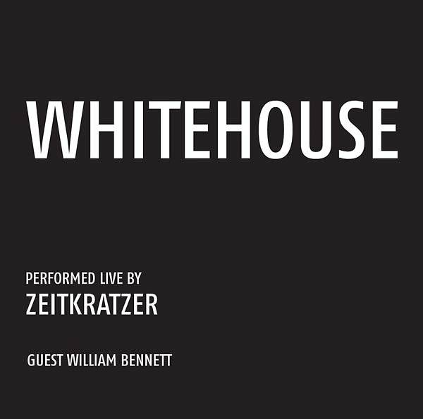 Whitehouse: Performed Live by Zeitkratzer | Get Cheap Vinyl